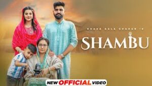 Read more about the article Shambhu Lyrics – Khasa Aala Chahar | Swara Verma